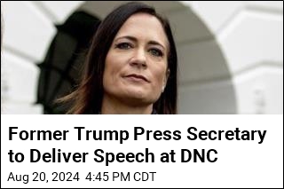 Former Trump Press Secretary Is Speaking at DNC