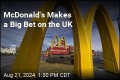 McDonald Makes a Big Bet on the UK