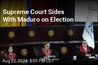 Maduro Won Election, His Supreme Court Finds