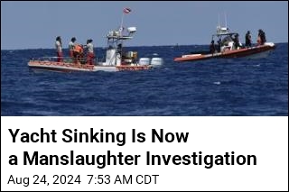 Yacht Sinking Is Now a Manslaughter Investigation