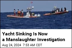 Yacht Sinking Is Now a Manslaughter Investigation