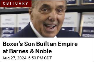 Boxer&#39;s Son Built an Empire at Barnes &amp; Noble