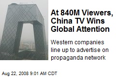 At 840M Viewers, China TV Wins Global Attention