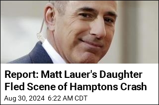 Report: Matt Lauer's Daughter Fled Scene of Hamptons Crash