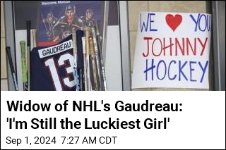 Widow of NHL&#39;s Gaudreau: &#39;I&#39;m Still the Luckiest Girl&#39;