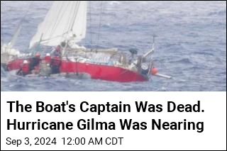 The Boat&#39;s Captain Was Dead. Hurricane Gilma Was Nearing