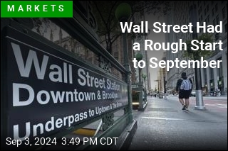 Wall Street Had a Rough Start to September