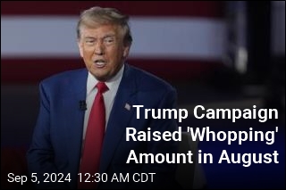 Trump Campaign Raised a Lot of Money in August