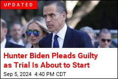 Hunter Biden Offers Plea as Trial Is About to Start