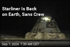 Starliner Is Back on Earth, Sans Crew