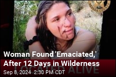 California Woman Found, 'Emaciated,' After 12 Days in Wilderness