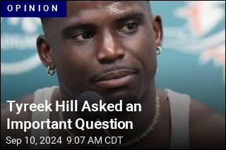 Tyreek Hill Asked an Important Question