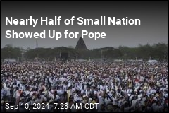 Nearly Half of Small Nation Showed Up for Pope