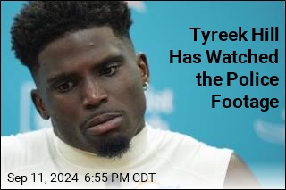 Tyreek Hill Has Watched the Police Footage