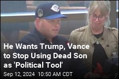 He Wants Trump, Vance to Stop Using Dead Son as &#39;Political Tool&#39;