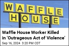 Cops: &#39;Agitated&#39; Customer Kills Waffle House Worker