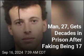 Man, 27, Gets Decades in Prison After Faking Being 17