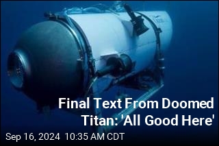 Final Text From Doomed Titan: &#39;All Good Here&#39;