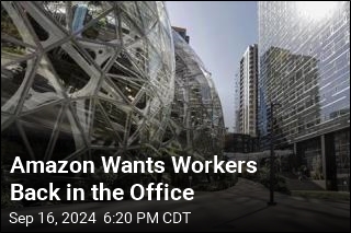 Amazon Wants Workers Back in the Office