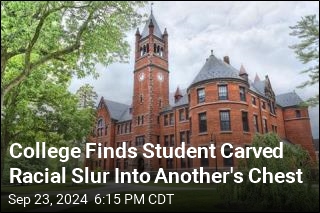 College Finds Student Carved Racial Slur Into Another&#39;s Chest