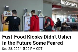 Fast-Food Kiosks Weren&#39;t the Job Killers We Feared