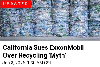 California Sues ExxonMobil Over Recycling &#39;Myth&#39;