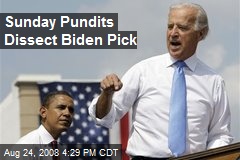 Sunday Pundits Dissect Biden Pick