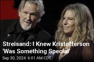 Streisand: I Knew Kristofferson &#39;Was Something Special&#39;