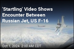 &#39;Startling&#39; Video Shows Encounter Between Russian Jet, US F-16