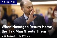 When Hostages Return Home, the Tax Man Greets Them