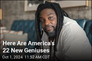 Here Are America&#39;s 22 New Geniuses