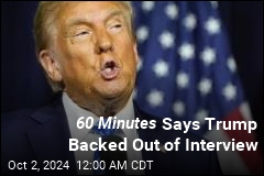 CBS Says Trump Backed Out of Interview