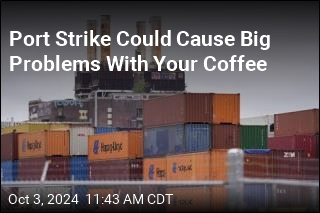 Port Strike Could Cause Coffee &#39;Supply Squeeze&#39;