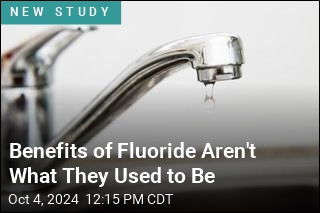 Benefits of Fluoride Aren&#39;t What They Used to Be