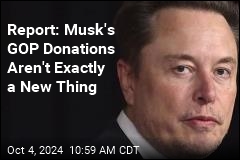 Report: Musk Has Donated Quietly to GOP Causes for Years