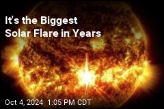 It&#39;s the Biggest Solar Flare in Years