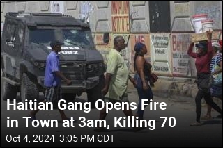 Haitian Gang Opens Fire in Town at 3am, Killing 70