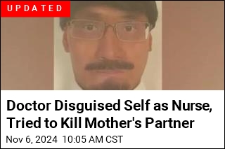 Doctor Disguises Self as Nurse, Tries to Kill Man