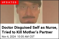 Doctor Disguises Self as Nurse, Tries to Kill Man