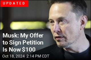 Musk&#39;s Offer for Signatures Could Cost $47M