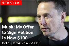 Musk&#39;s Offer for Signatures Could Cost $47M