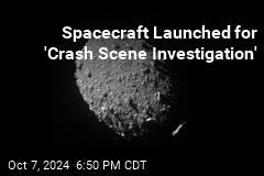 Spacecraft Launched for &#39;Crash Scene Investigation&#39;