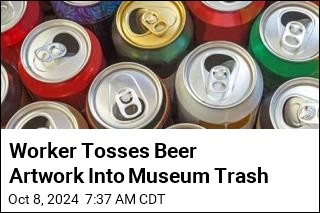 Worker Tosses Beer Artwork Into Museum Trash