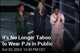 It&#39;s No Longer Taboo to Wear PJs in Public