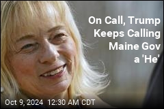 On Call, Trump Keeps Calling Maine Governor a 'He'