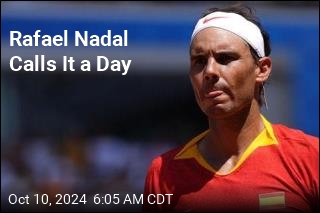 Rafael Nadal: It&#39;s Time to Retire