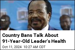 Cameroon Bans Discussion of 91-Year-Old Leader&#39;s Health