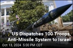 US Sends Anti-Missile System, Troops to Run It to Israel