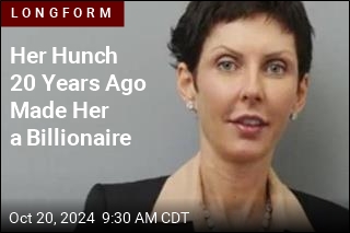 Her Hunch 20 Years Ago Made Her a Billionaire