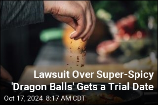 After Super-Spicy &#39;Dragon Balls,&#39; a Lawsuit and Trial